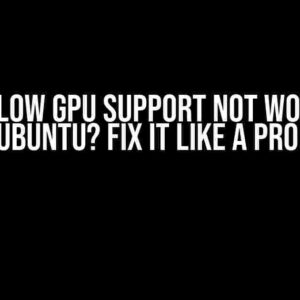 TensorFlow GPU Support Not Working on Ubuntu? Fix It Like a Pro!