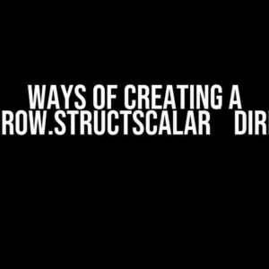 Ways of Creating a `pyarrow.StructScalar` Directly?